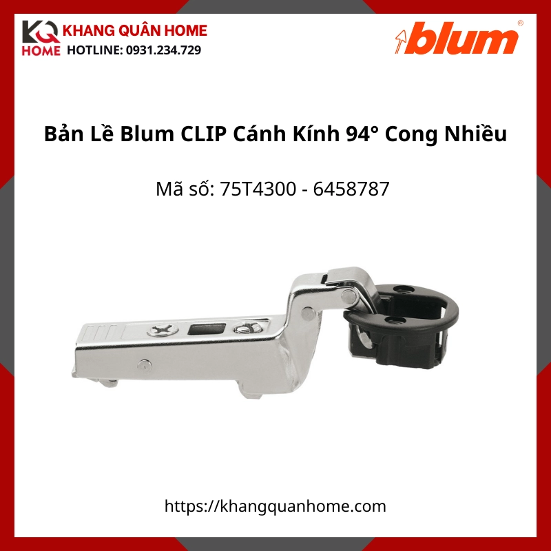 Bản Lề Blum CLIP Cánh Kính 94° 75T4300 6458787 Lọt Lòng- Cong Nhiều