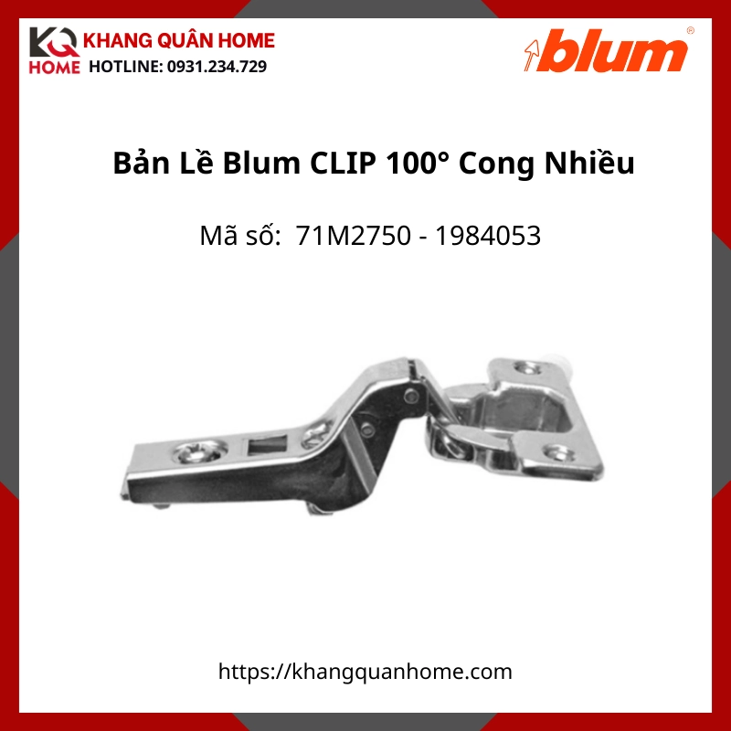 Bản Lề Blum CLIP Góc Mở 100° 71M2750 1984053 Cong Nhiều- Lọt Lòng
