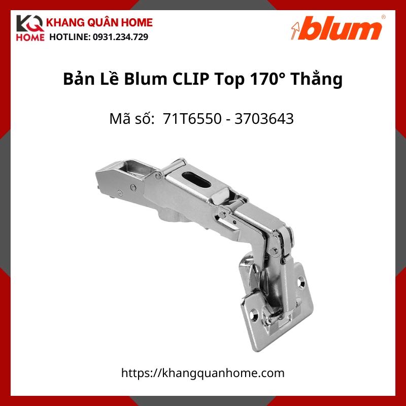 Bản Lề Blum CLIP Top Góc Mở 170° 71T6550 3703643 Trùm ngoài- Thẳng