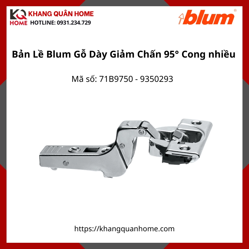 Bản Lề Blum Gỗ Dày Giảm Chấn Góc Mở 95° 71B9750 9350293 Lọt Lòng (Cong nhiều)