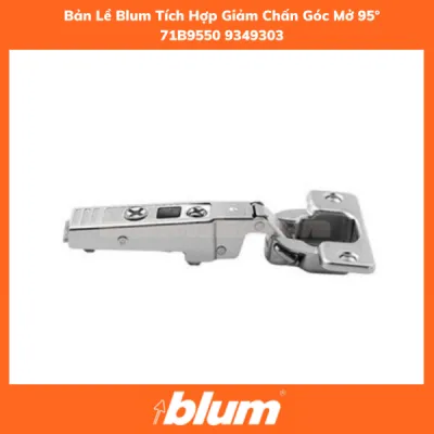 Bản Lề Blum Tích Hợp Giảm Chấn Góc Mở 95° 71B9550 9349303