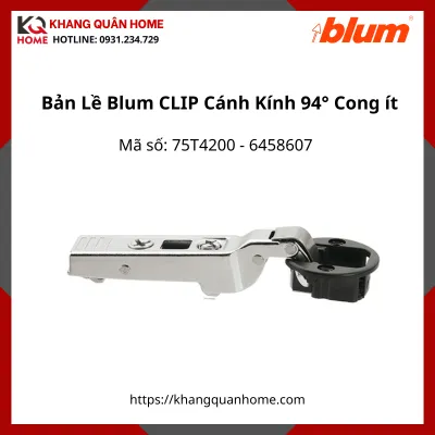 Bản Lề Blum CLIP Cánh Kính 94° 75T4200 6458607 Trùm nửa- Cong ít