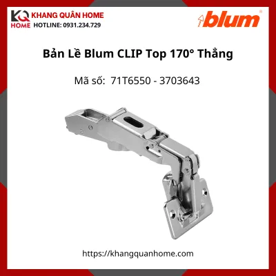 Bản Lề Blum CLIP Top Góc Mở 170° 71T6550 3703643 Trùm ngoài- Thẳng