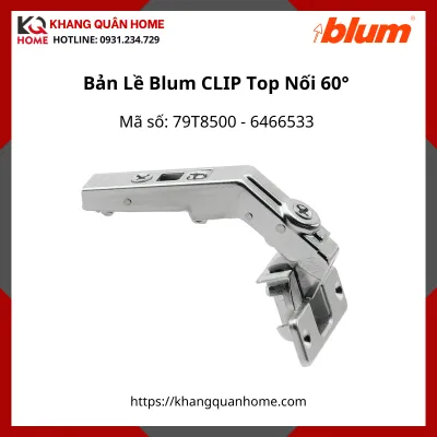 Bản Lề Blum CLIP Top Nối Góc Mở 60° 79T8500 6466533