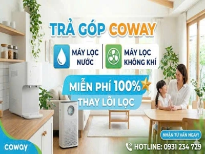 Mua trả góp Coway | Không cọc- Miễn phí 100% thay lõi lọc 3–5 năm (có áp dụng thuê máy)
