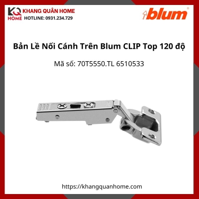 Bản Lề Nối Cánh Trên Blum CLIP Top 120 độ 70T5550.TL 6510533