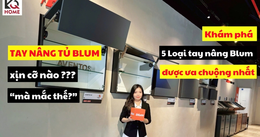 SO SÁNH 5 LOẠI TÂY NÂNG BLUM TỦ BẾP.