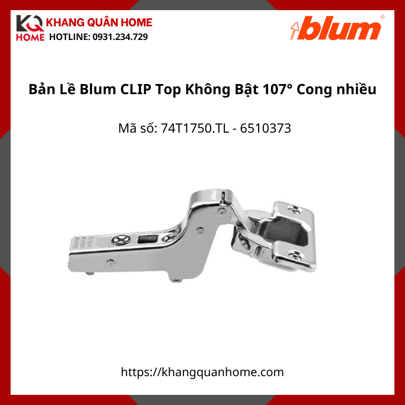 Bản Lề Blum CLIP Top Không Bật Góc Mở 107° 74T1750.TL 6510373 Lọt lòng